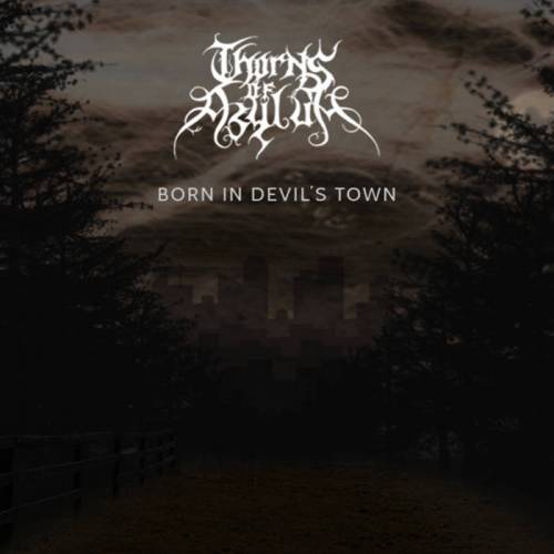 Thorns Of Asylum : Born in Devil's Town